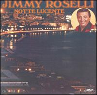 Notte Lucente von Jimmy Roselli