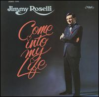 Come into My Life von Jimmy Roselli