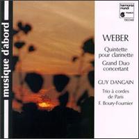 Weber: Quintette pour Clarinette; Grand Duo concertante von Guy Dangain