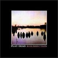 Resurrection von Play Dead