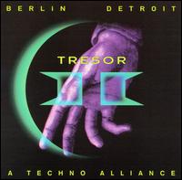 Tresor, Vol. 2: Berlin-Detroit - A Techno Alliance von Various Artists