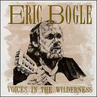 Voices in the Wilderness von Eric Bogle