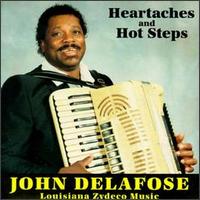 Heartaches & Hot Steps von John Delafose