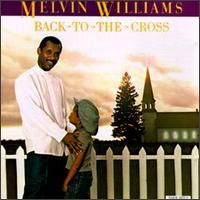 Back to the Cross von Melvin Williams