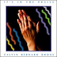 It's in the Praise von Rev. Calvin Bernard Rhone