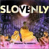 Highway to Hanno's von Slovenly