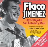 Ay Te Dejo en San Antonio y Mas! von Flaco Jiménez