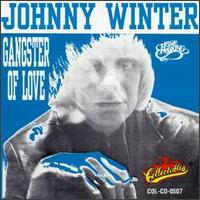 Gangster of Love [Collectables] von Johnny Winter