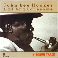 Sad & Lonesome von John Lee Hooker