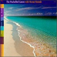 Pachelbel Canon with Ocean Sounds von Anastasi