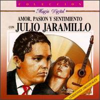 Amor Pasion Y Sentimiento von Julio Jaramillo