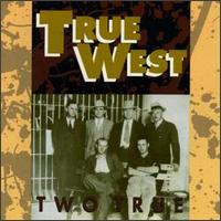 Two True von True West