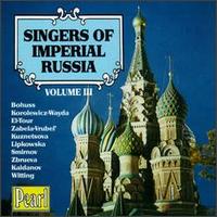 Singers Of Imperial Russia, Volume III von Various