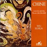 China: The Art of the Erhu Fiddle von Wu Suhua