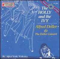 Holly and the Ivy von Alfred Deller & the Deller Consort