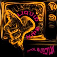 Fool Injection von Liquid Hips