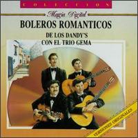 Boleros Romanticos De Los Dandy's Con El Trio Gema von Trio Gema