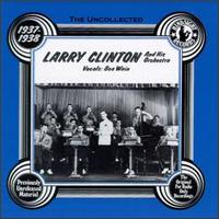 Uncollected Larry Clinton & His Orchestra (1937-1938) von Larry Clinton