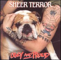 Ugly and Proud von Sheer Terror