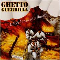 Life & Times of a Hustla von Ghetto Guerrilla