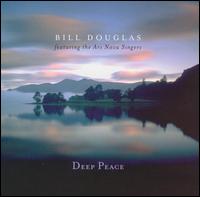 Deep Peace von Bill Douglas