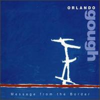 Gough: Message From The Border von Orlando Gough