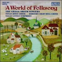 World of Folksong von Gregg Smith Singers