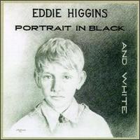 Portrait in Black and White von Eddie Higgins