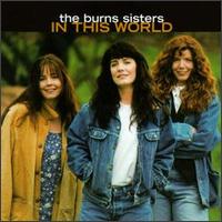 In This World von The Burns Sisters