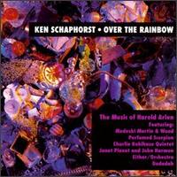 Over the Rainbow: The Music of Harold Arlen von Ken Schaphorst