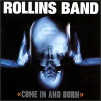 Come in and Burn von Henry Rollins