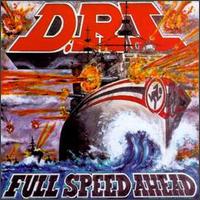 Full Speed Ahead von D.R.I.