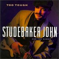 Too Tough von Studebaker John