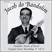 Original Classic Recordings, Vol. 2 von Jacob Do Bandolim