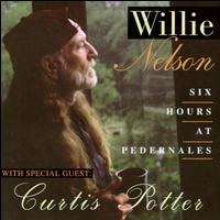 Six Hours at Pedernales von Willie Nelson