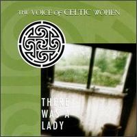 There Was a Lady: The Voice of Celtic Women [1997] von Various Artists