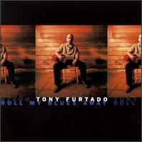 Roll My Blues Away von Tony Furtado