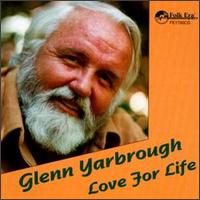 Love for Life von Glenn Yarbrough