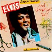 Elvis Sings for Children and Grownups Too! von Elvis Presley