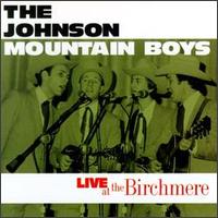 Live at the Birchmere von The Johnson Mountain Boys