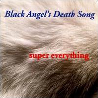 Super Everything von Black Angel's Death Song