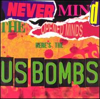 Never Mind the Opened Minds von U.S. Bombs