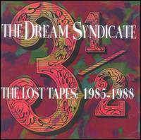 3 1/2: The Lost Tapes: 1985-1988 von The Dream Syndicate