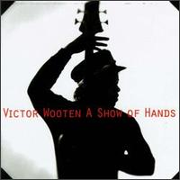 Show of Hands von Victor Wooten