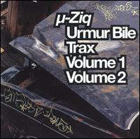 Urmur Bile Trax, Vols. 1 & 2 von µ-Ziq