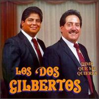 Dime Que Me Quieres von Los Dos Gilbertos