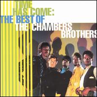 Time Has Come: The Best of the Chambers Brothers von The Chambers Brothers