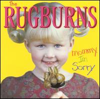 Mommy I'm Sorry von Rugburns