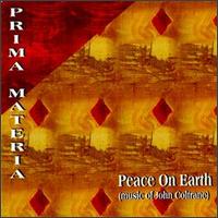 Peace on Earth: The Music Of John Coltrane von Prima Materia