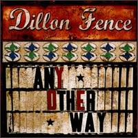 Any Other Way von Dillon Fence